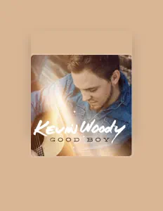 Listen to Kevin Woody, watch music videos, read bio, see tour dates & more!