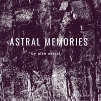 Astral Memories (DJ Mix) - Alto Astral