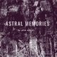 Astral Memories DJ Mix