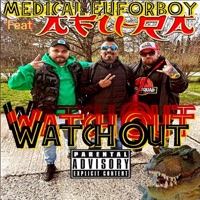 Watch Out (feat. Medical & Afu-Ra) - Single - EuforBoy