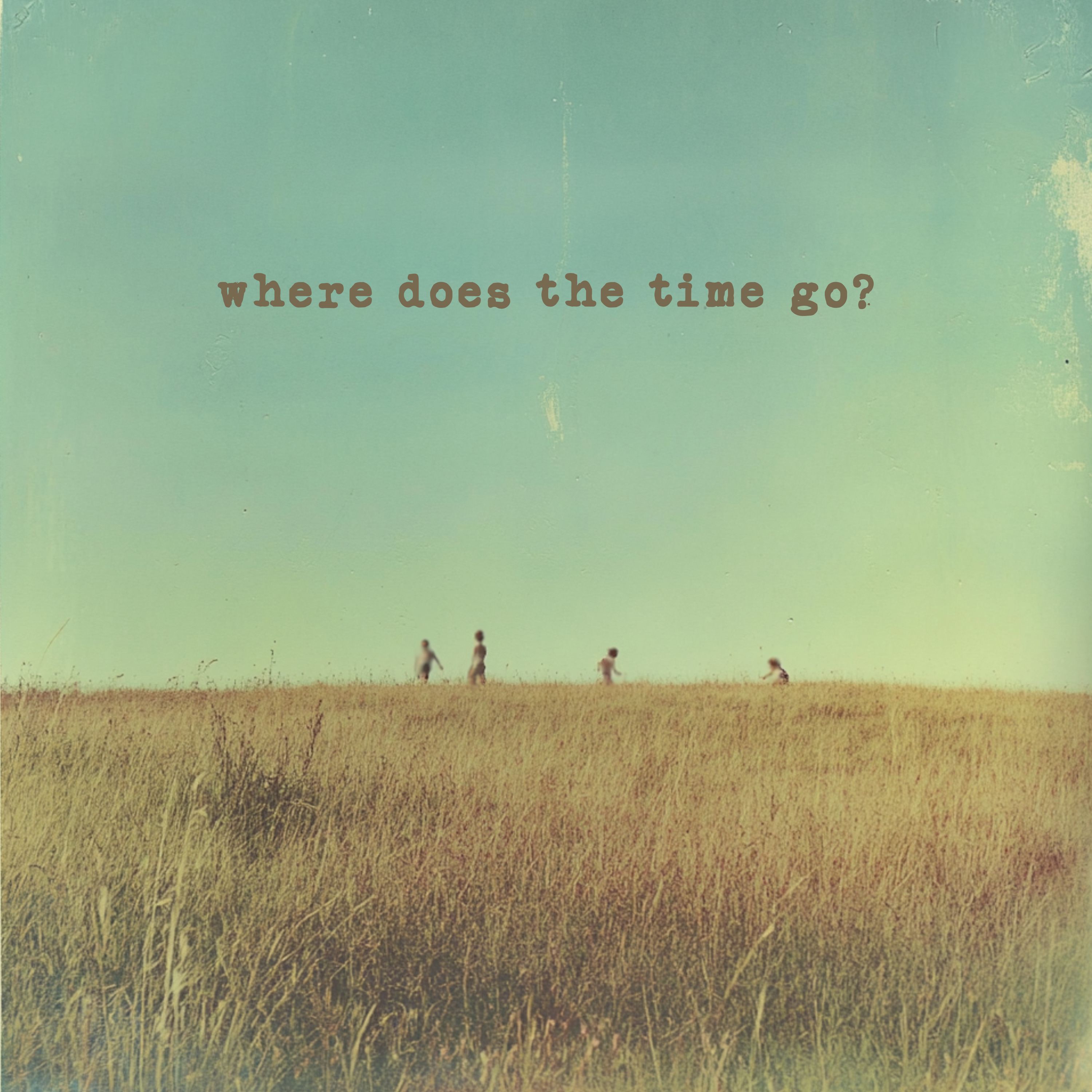 IN PARADISE - WHERE DOES THE TIME GO