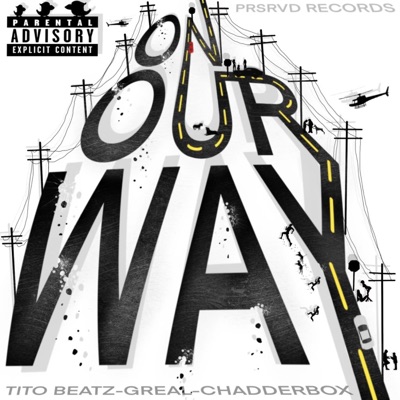 On Our Way (feat. Tito beatz & Chadderbox) - Single