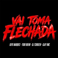 Vai Toma Flechada - Single - Kayk Marques & Ygor Bueno