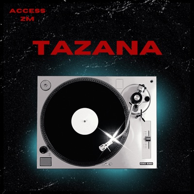 Tazana - Single - album by Access ZM