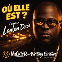 NuCklé'R - Où Elle Est ? (feat. Writing Ecriture) [Lonlon Dzo Remix]