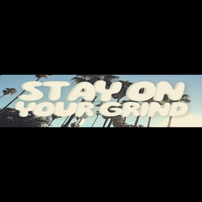 Stay On Your Grind - Single