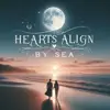 Danchotronix - Hearts Align By Sea