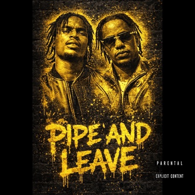 PIPE AND LEAVE - Single