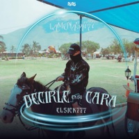 DECIRLE EN SU CARA - Single - El Sick777