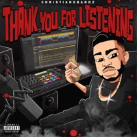 Thank You For Listening - ChristianXBandz
