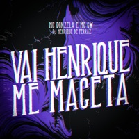 Vai Henrique Me Maceta - Single - Dj Henrique de ferraz, MC Donzela & MC GW