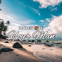 Your Man (feat. Lamz & PHI) - Single - MAiLESTONE