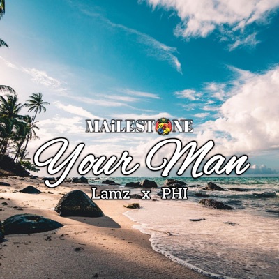 Your Man (feat. Lamz & PHI) - Single