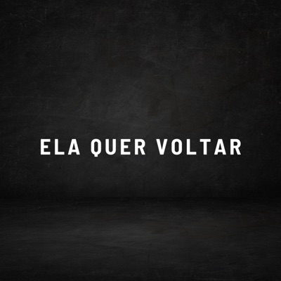 Ela Quer Voltar - Single