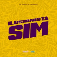 Ilusionista Sim - Single - MC JUNINHO JB & Konddrake