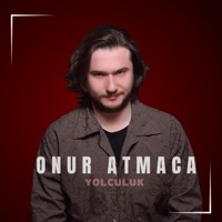 Yolculuk - Single - Onur Atmaca
