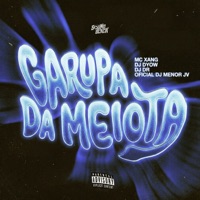 Garupa da Meiota - Single - Dj Dyow & MC Xang