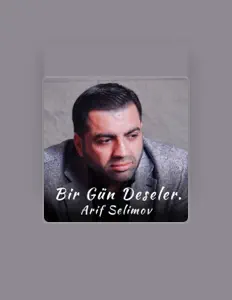 Luister naar Arif Selimov, bekijk muziekvideo's, lees de bio, bekijk de tourdata, en meer!