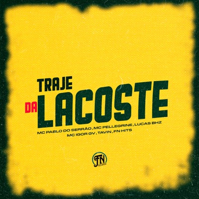 Traje da Lacoste (feat. Tavin & Mc Igor Gv) - Single