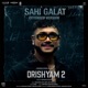 Sahi Galat Extended Version From Drishyam 2 Single