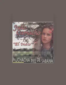 收听 Julio Camacho el Indio、观看音乐视频、阅读小传、查看巡演日期等 ！
