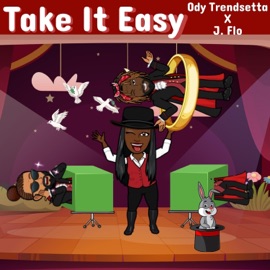 Take It Easy (feat. J.Flo) Ody Trendsetta