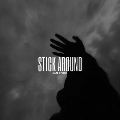 Stick Around (feat. Rex) - Single