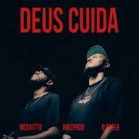 Deus Cuida - Single - Moskitto, O Peter & NÓIZ