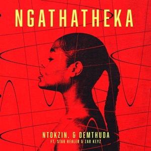 Ngathatheka (feat. Starr Healer & Zar Keys)