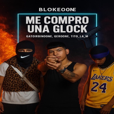 Me compro una Glock (feat. gato_irbin0one, gero0one & tito_la_m) - Single