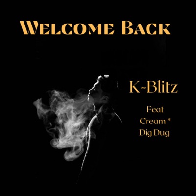 Welcome Back (feat. Creep Chromatic & Dig Dug) - Single