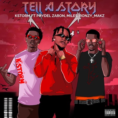 TELL A STORY (feat. PHYDEL ZARON, RONZY MAKZ & MILE$) - Single