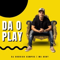 Da o Play - Single - DJ Rodrigo Campos & MC D.O.N.Y