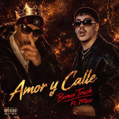 Amor y Calle (feat. 7flex) [Bonus Track] - Single
