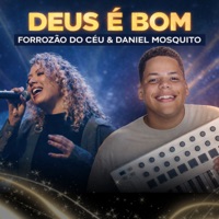 Deus é Bom - Single - Forrozão do Céu, Daniel Mosquito & DS Music