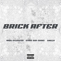 BRICK AFTER - Single - Nigel Sylvester, Stove God Cooks & CHELLO