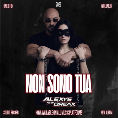 NON SONO TUA (feat. ALEXYS) - Single