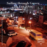 Sailing through Greece (Ha Eun Ji Ver.) - Single - Musicgraphy