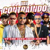 Vai Contraindo (feat. Jr Na Voz, MC Saci & MC GW) - Single