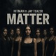 Matter feat Jay teazer Single