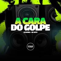 A Cara Do Golpe - Single - DJ Barba, MC Nito & Prime Funk