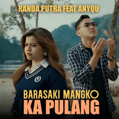 Barasaki Mangko Ka Pulang (feat. Anyqu) - Single