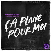 Ça Plane Pour Moi — Breakout boy & Sven mayer