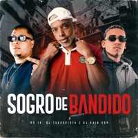 Sogro de Bandido - Single - MC TH, TERROzin & Dj Kaio Vdm