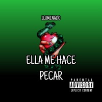 Ella me hace pecar (feat. Iluminado) - Single - Dkalle Record