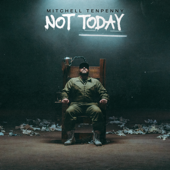 Not Today - Mitchell Tenpenny Cover Art