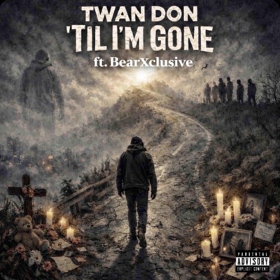 'Til I'm Gone (feat. BearXclusive) - Single