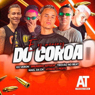 É os Meninos do Coroa (feat. Eo veron, Mael da CN & Vitinho o Peste) - Single