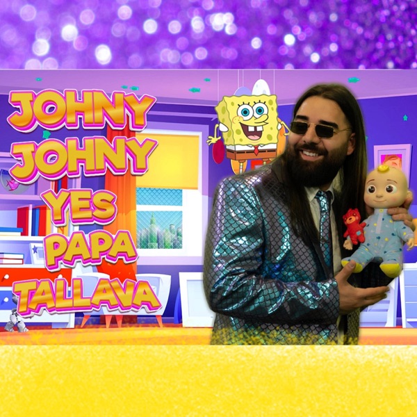Johny Johny Yes Papa Tallava