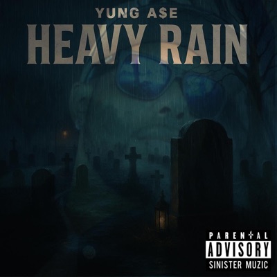 Heavy Rain (feat. Yung A$e & Black Matter) - Single